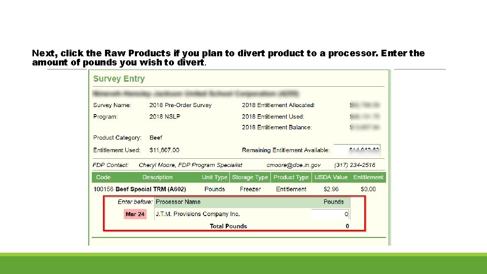 Next, click the Raw Products if you plan to divert product to a processor.