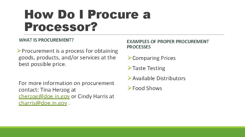 How Do I Procure a Processor? WHAT IS PROCUREMENT? ØProcurement is a process for