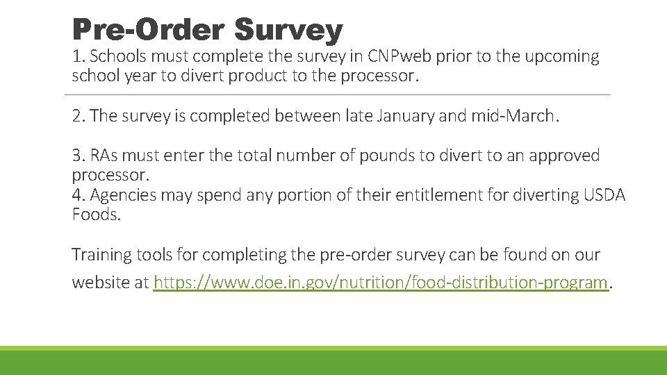 Pre-Order Survey 1. Schools must complete the survey in CNPweb prior to the upcoming