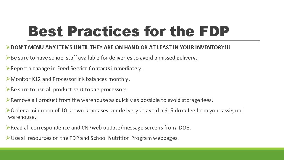 Best Practices for the FDP ØDON’T MENU ANY ITEMS UNTIL THEY ARE ON HAND