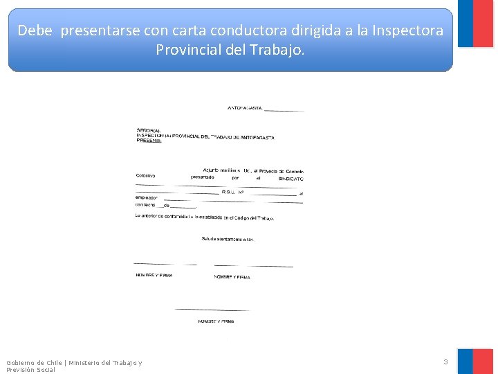 Debe presentarse con carta conductora dirigida a la Inspectora Provincial del Trabajo. Gobierno de