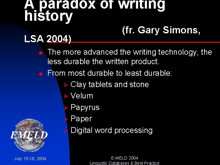 A paradox of writing history LSA 2004) n n July 15 -18, 2004 (fr.
