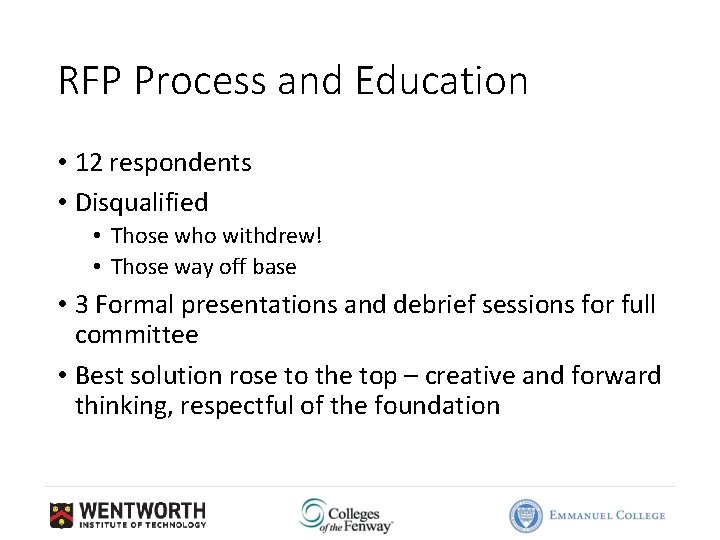 RFP Process and Education • 12 respondents • Disqualified • Those who withdrew! •
