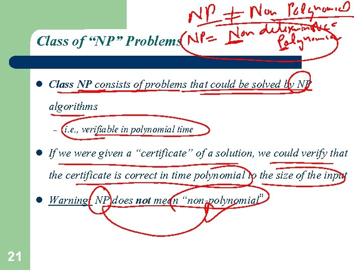 Class of “NP” Problems l Class NP consists of problems that could be solved Class of “NP” Problems l Class NP consists of problems that could be solved