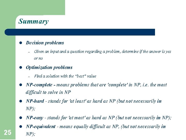 Summary l Decision problems – l Optimization problems – l l l 25 l Summary l Decision problems – l Optimization problems – l l l 25 l