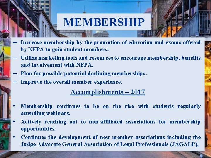 MEMBERSHIP ─ Increase membership by the promotion of education and exams offered by NFPA