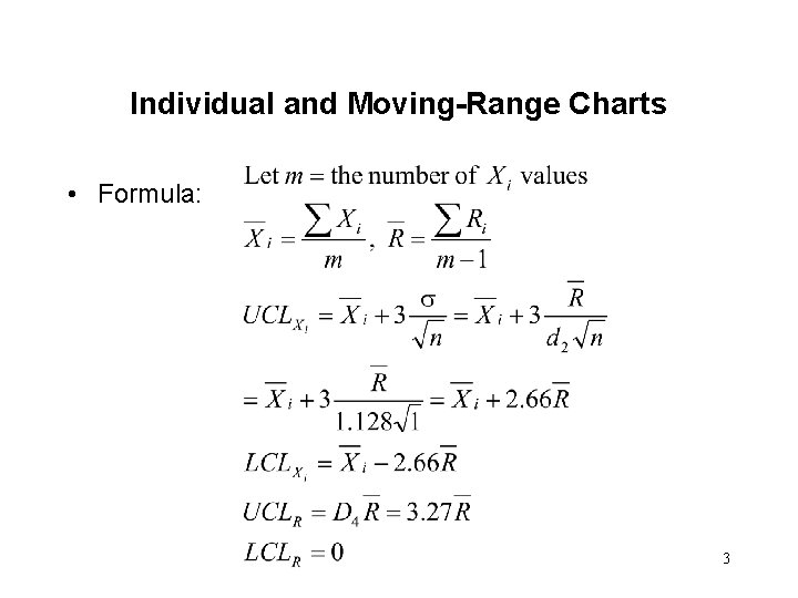 Individual and Moving-Range Charts • Formula: 3 