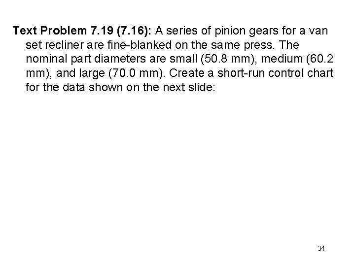Text Problem 7. 19 (7. 16): A series of pinion gears for a van