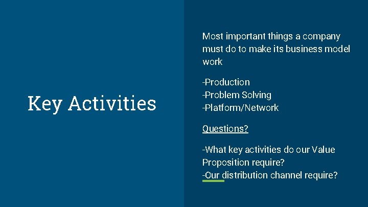 Most important things a company must do to make its business model work Key