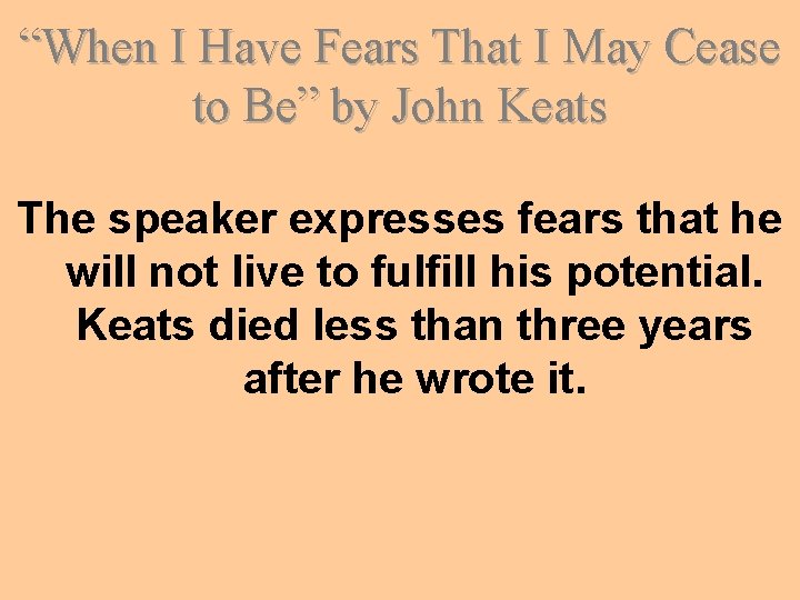 “When I Have Fears That I May Cease to Be” by John Keats The