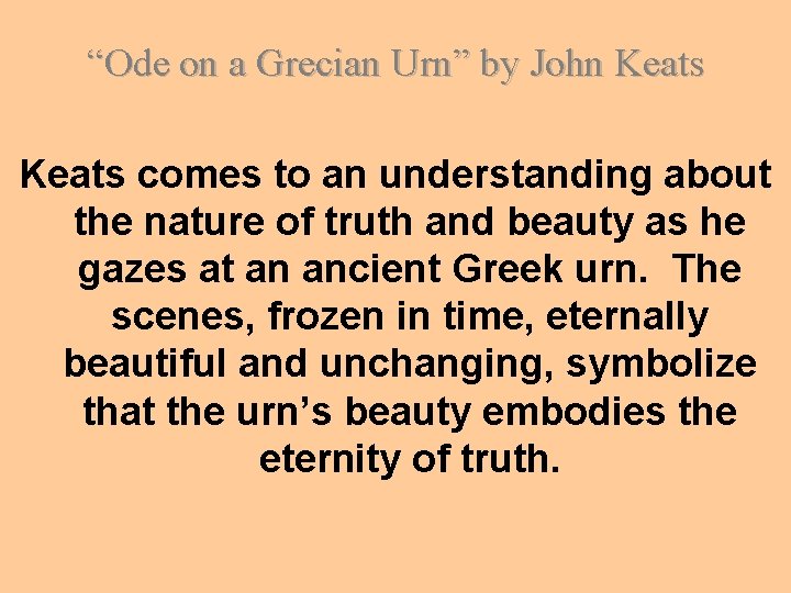 “Ode on a Grecian Urn” by John Keats comes to an understanding about the