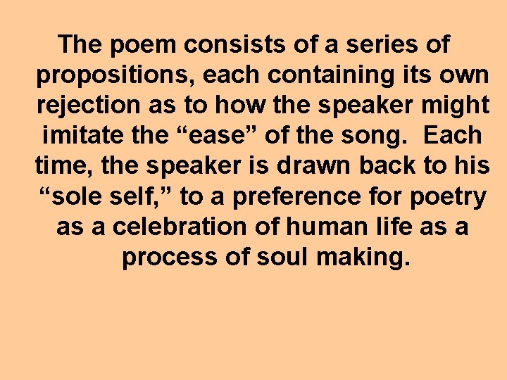 The poem consists of a series of propositions, each containing its own rejection as