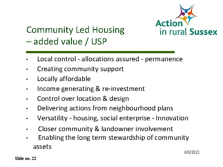 Community Led Housing – added value / USP • • • Local control -