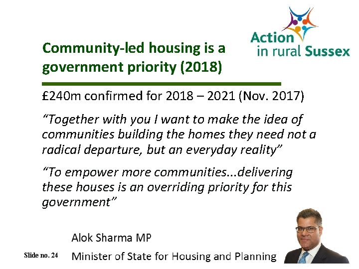 Community-led housing is a government priority (2018) £ 240 m confirmed for 2018 –