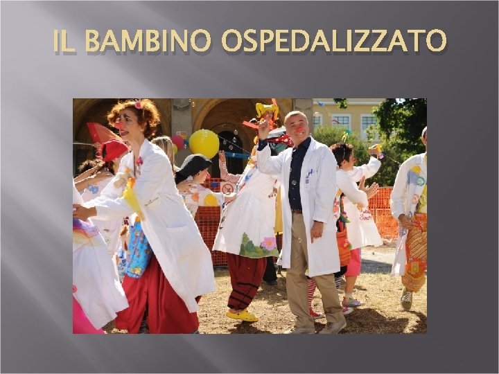IL BAMBINO OSPEDALIZZATO 