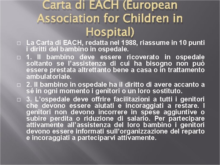 � � Carta di EACH (European Association for Children in Hospital) La Carta di