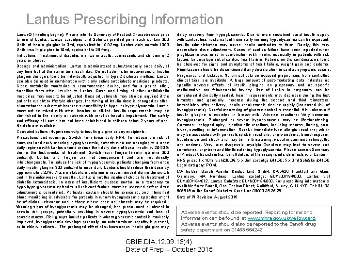 Lantus Prescribing Information Lantus® (insulin glargine). Please refer to Summary of Product Characteristics prior