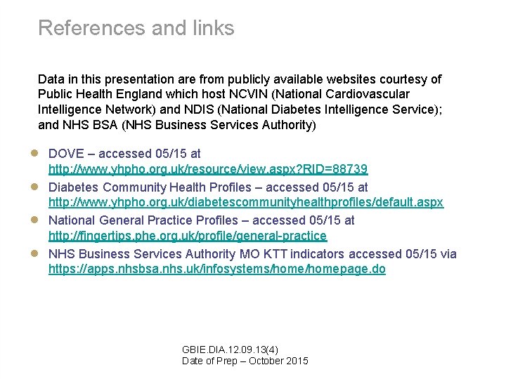References and links Data in this presentation are from publicly available websites courtesy of