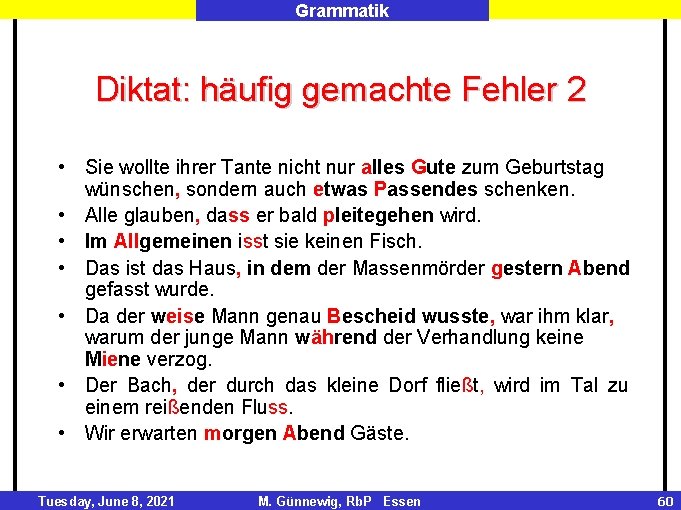 Grammatik Diktat: häufig gemachte Fehler 2 • Sie wollte ihrer Tante nicht nur alles