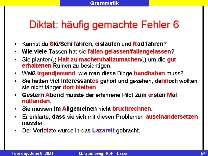 Grammatik Diktat: häufig gemachte Fehler 6 • Kannst du Ski/Schi fahren, eislaufen und Rad