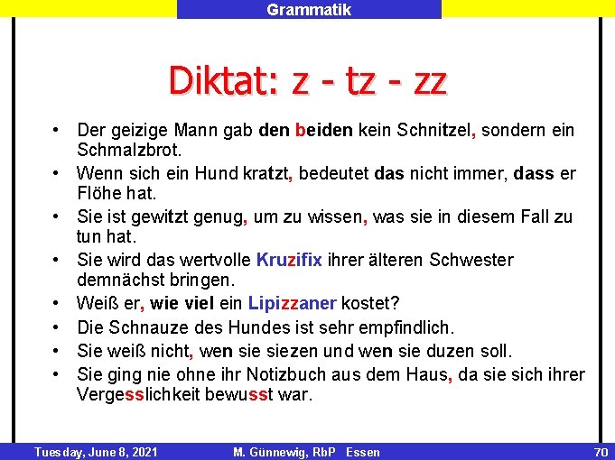 Grammatik Diktat: z - tz - zz • Der geizige Mann gab den beiden