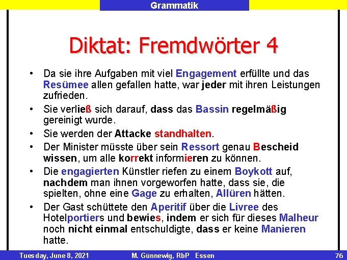 Grammatik Diktat: Fremdwörter 4 • Da sie ihre Aufgaben mit viel Engagement erfüllte und