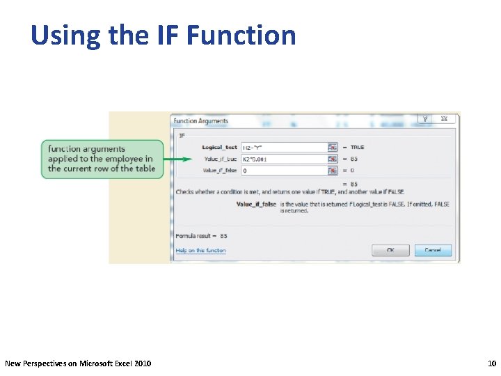 Using the IF Function New Perspectives on Microsoft Excel 2010 10 