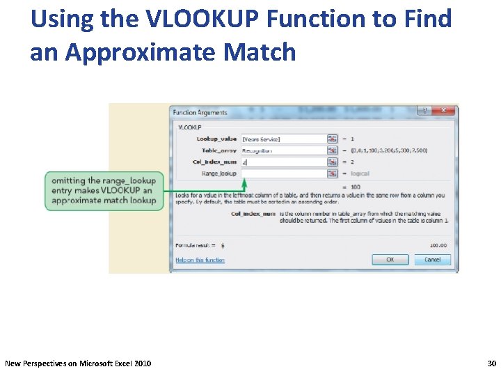 Using the VLOOKUP Function to Find an Approximate Match New Perspectives on Microsoft Excel