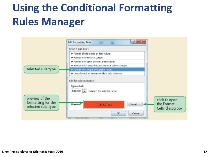 Using the Conditional Formatting Rules Manager New Perspectives on Microsoft Excel 2010 42 