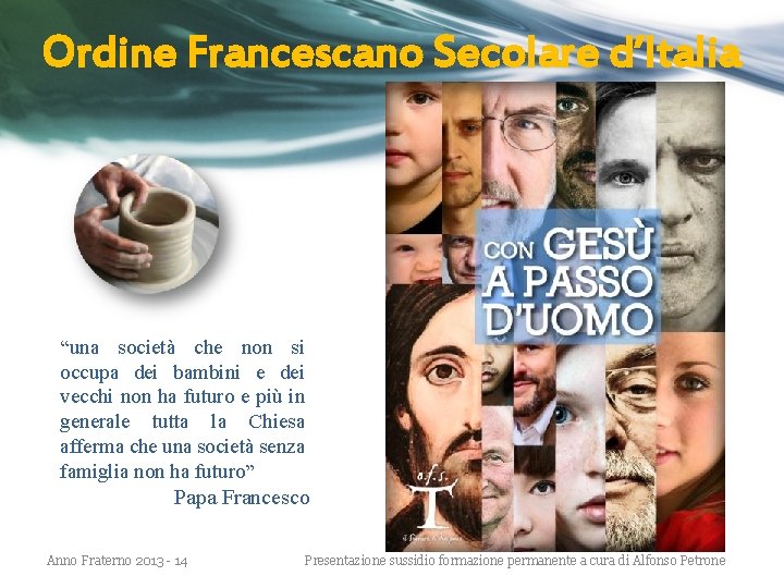 Ordine Francescano Secolare d’Italia “una società che non si occupa dei bambini e dei
