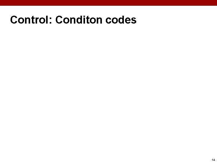 Control: Conditon codes 14 