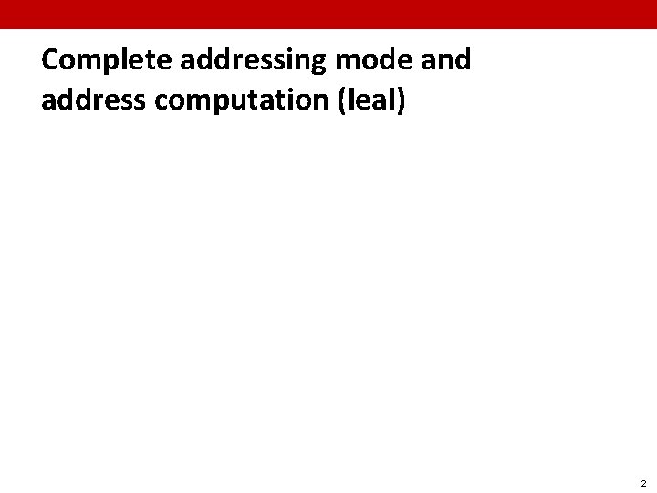 Complete addressing mode and address computation (leal) 2 