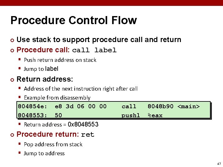 Procedure Control Flow Use stack to support procedure call and return ¢ Procedure call: