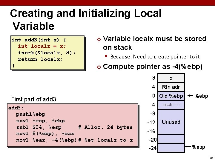 Creating and Initializing Local Variable int add 3(int x) { int localx = x;