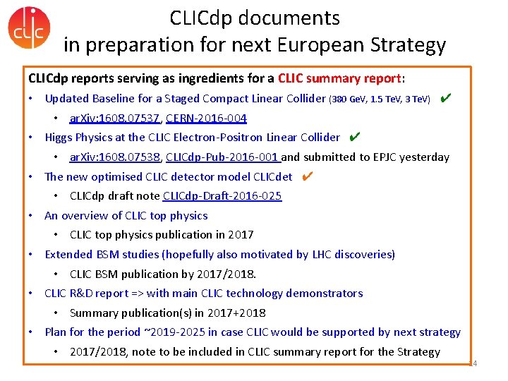 CLICdp documents in preparation for next European Strategy CLICdp reports serving as ingredients for