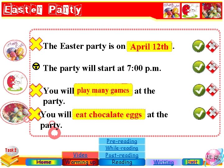 The Easter party is on March 23 rd. The party will start at 7: