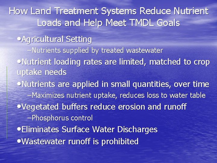 How Land Treatment Systems Reduce Nutrient Loads and Help Meet TMDL Goals • Agricultural