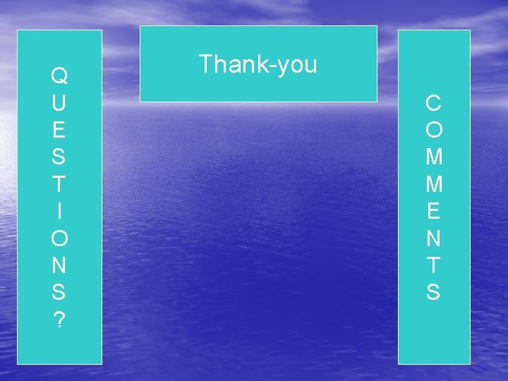 Q U E S T I O N S ? Thank-you C O M