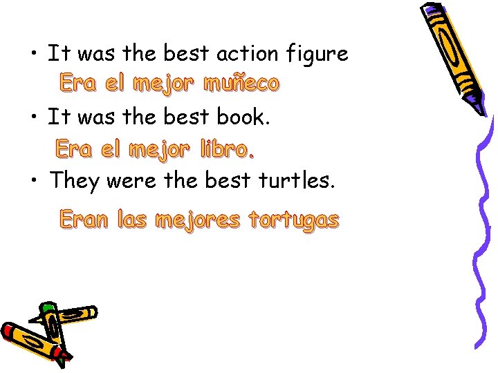  • It was the best action figure Era el mejor muñeco • It