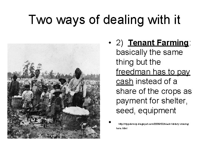 Two ways of dealing with it • 2) Tenant Farming: basically the same thing