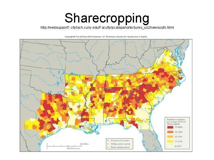 Sharecropping http: //websupport 1. citytech. cuny. edu/Faculty/pcatapano/lectures_us 2/newsouth. html 