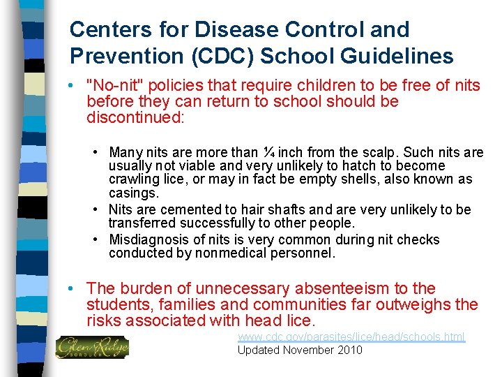 Centers for Disease Control and Prevention (CDC) School Guidelines • "No-nit" policies that require