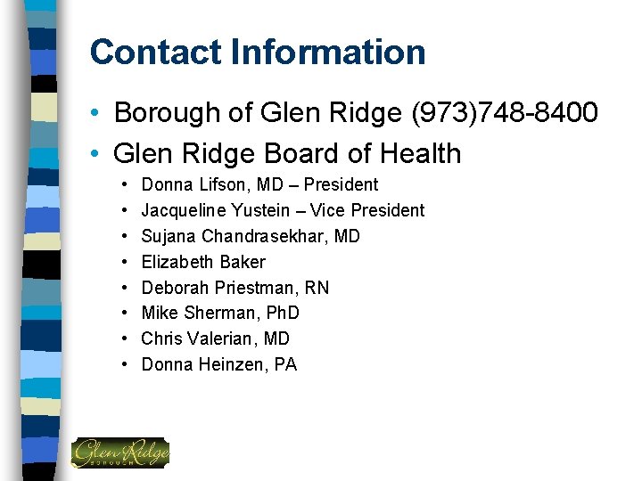 Contact Information • Borough of Glen Ridge (973)748 -8400 • Glen Ridge Board of