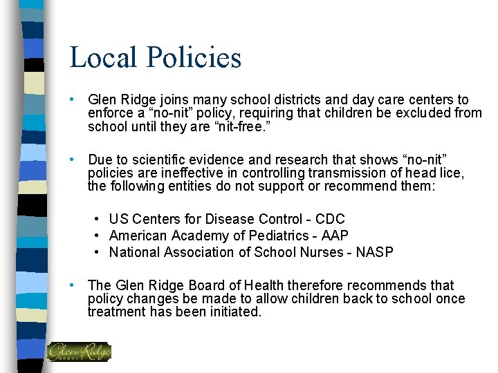 Local Policies • Glen Ridge joins many school districts and day care centers to