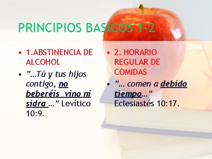 PRINCIPIOS BASICOS 1 -2 • 1. ABSTINENCIA DE ALCOHOL • ”…Tú y tus hijos