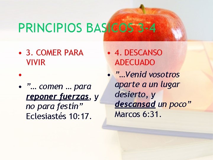 PRINCIPIOS BASICOS 3 -4 • 4. DESCANSO • 3. COMER PARA VIVIR ADECUADO •