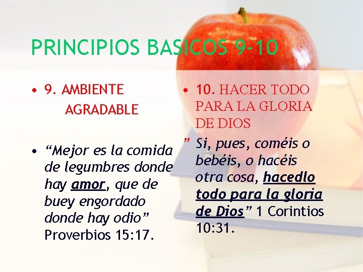 PRINCIPIOS BASICOS 9 -10 • 10. HACER TODO PARA LA GLORIA DE DIOS •