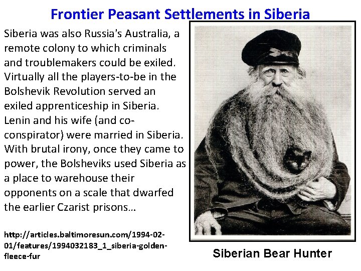 Frontier Peasant Settlements in Siberia was also Russia's Australia, a remote colony to which