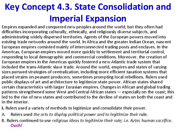 Key Concept 4. 3. State Consolidation and Imperial Expansion Empires expanded and conquered new