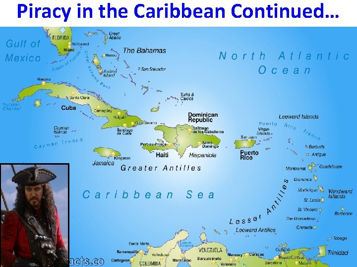 Piracy in the Caribbean Continued… 